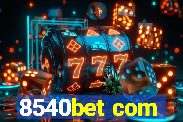 8540bet com